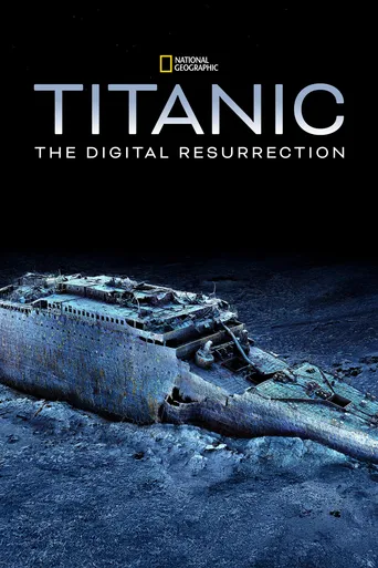 Titanic: The Digital Resurrection